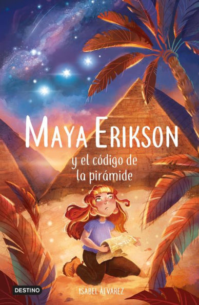 Maya Erikson 2. Maya Erikson y el código de la pirámide: Un emocionante libro de aventuras para niños y niñas valientes (Edad: 7, 8, 9, 10, 11 y 12 años)