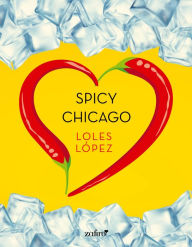 Title: Spicy Chicago, Author: Loles Lopez