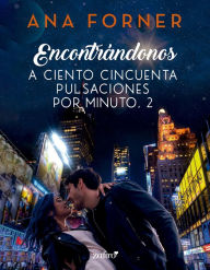 Title: Encontrándonos. A ciento cincuenta pulsaciones por minuto, 2, Author: Ana Forner