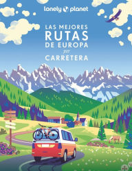 Title: Las mejores rutas de Europa por carretera, Author: AA. VV.