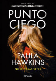 Title: Punto ciego, Author: Paula Hawkins