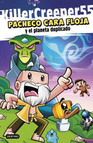 Title: Pacheco Cara Floja 2. Pacheco Cara Floja y el planeta duplicado, Author: KillerCreeper55