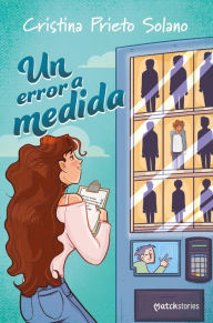 Title: Un error a medida, Author: Cristina Prieto Solano