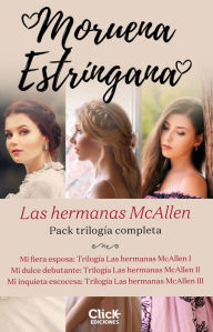 Title: Pack Las hermanas McAllen: Trilogía completa, Author: Moruena Estríngana