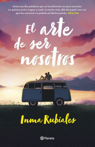 Title: El arte de ser nosotros, Author: Inma Rubiales