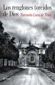 Title: Los renglones torcidos de Dios, Author: Torcuato Luca de Tena