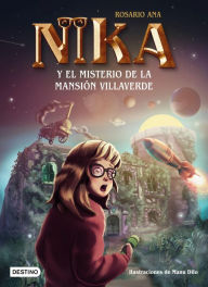 Title: Los misterios de Nika 1. El misterio de la mansión Villaverde, Author: Rosario Ana