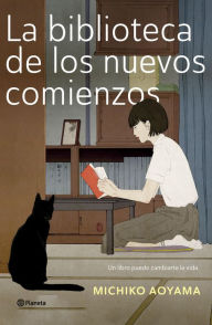 Textbooks to download online La biblioteca de los nuevos comienzos by Michiko Aoyama, Marta Morros Serret in English 9788408277972