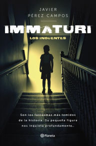 Title: Immaturi: Los Inocentes, Author: Javier Pérez Campos