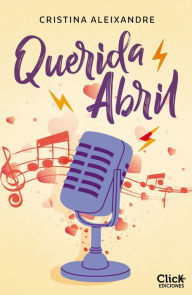 Title: Querida Abril, Author: Cristina Aleixandre