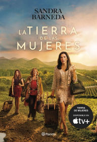 Title: La Tierra de las Mujeres, Author: Sandra Barneda