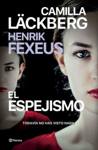 Free mp3 books on tape download El espejismo by Camilla Läckberg, Henrik Fexeus, Claudia Conde Fisas 9788408287711