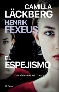 Books download for kindle El espejismo in English by Camilla Läckberg, Henrik Fexeus, Claudia Conde Fisas