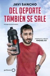 Title: Del deporte también se sale, Author: Javi Sancho