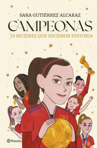 Title: Campeonas, Author: Sara Gutiérrez Alcaraz