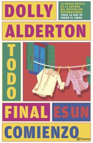 Title: Todo final es un comienzo (Good Material), Author: Dolly Alderton