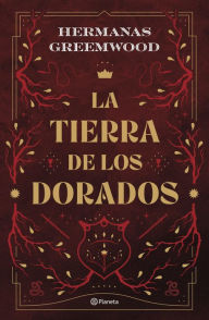 Title: La tierra de los Dorados, Author: Hermanas Greemwood