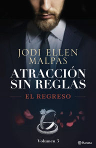 Download books as pdf files El regreso (Atracción sin reglas, 3) by Jodi Ellen Malpas English version