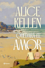 Title: Quedará el amor, Author: Alice Kellen