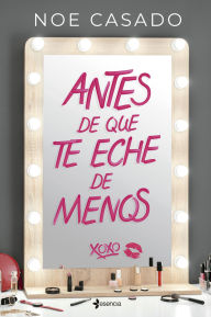 Title: Antes de que te eche de menos, Author: Noe Casado