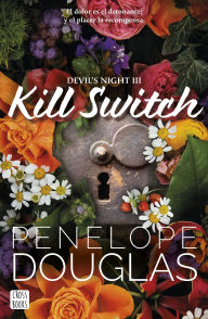 Free books to download Kill Switch  English version by Penelope Douglas, Prisma Media Proyectos S.L.