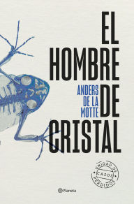 Title: El hombre de cristal, Author: Anders de la Motte