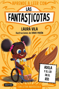 It ebooks downloads Aprende a leer con Las Fantasticotas 12. Adela y el lío en el río: En letra MAYÚSCULA para aprender a leer (Libros para niños a partir de 5 años) by Laura Vila ePub iBook