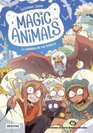 Free downloads for books Magic Animals 10. La guarida de las águilas by Susanna Isern, Carles Dalmau, Nil López 