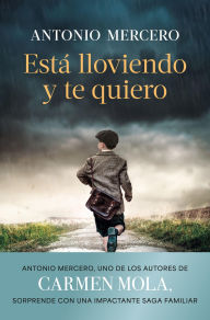 Title: Está lloviendo y te quiero, Author: Antonio Mercero