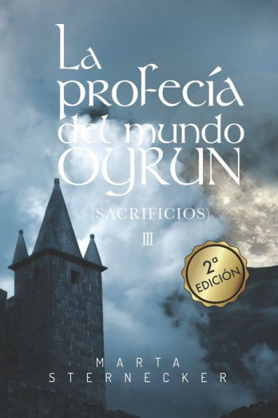 La profecía del mundo Oyrun: Sacrificios III