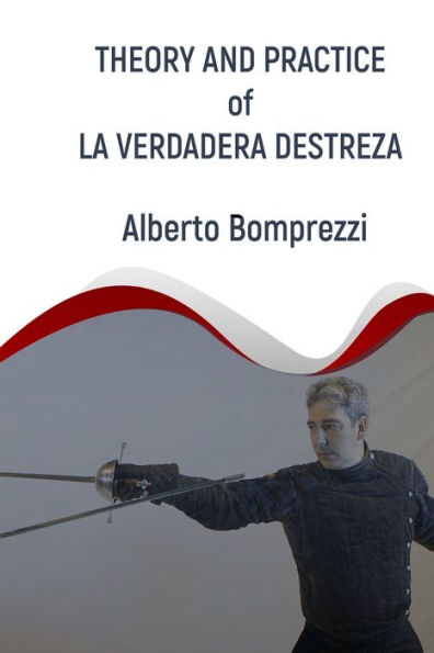 Theory and Practice of La Verdadera Destreza