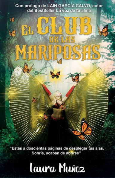 El club de las mariposas: "Est�s a doscientas p�ginas de desplegar tus alas. Sonr�e, acaban de abrirse"