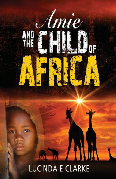 Amie and the Child of Africa
