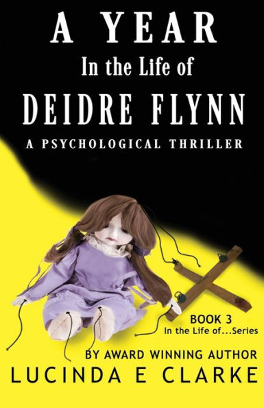 A Year in The Life of Deidre Flynn: A Psychological Thriller