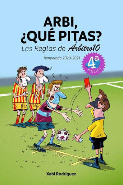 Arbi, qué pitas? Temporada 2020-2021: Las Reglas de Árbitro10