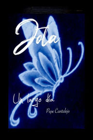 Title: Jota; un largo día, Author: Pepe Cantalejo