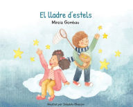 Title: El lladre d'estels, Author: MIREIA GOMBAU