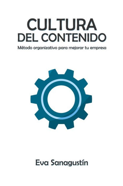 Cultura del contenido: Método organizativo para mejorar tu empresa