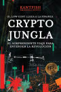 Crypto Jungla: El Low Cost Llega a la Finanza