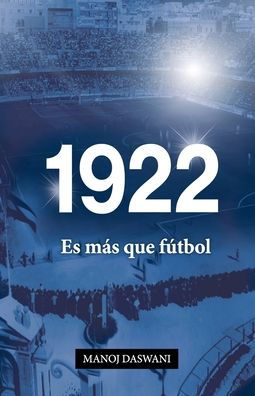 1922: Es más que fútbol