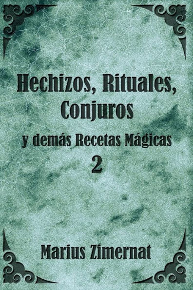 Hechizos, Rituales, Conjuros y demï¿½s Recetas Mï¿½gicas 2