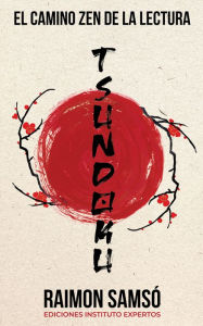 Title: TSUNDOKU: El camino zen de la lectura, Author: Raimon Samsó
