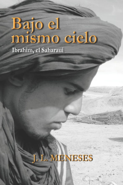 Bajo el mismo cielo. Ibrahim, el Saharaui