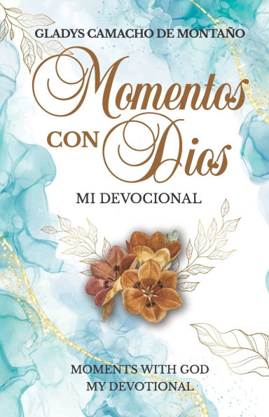 Momentos Con Dios, Mi Devocional.: Moments with God, My Devotional