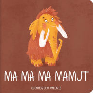 Title: Ma Ma Ma Mamut / Ma Ma Ma Mammoth, Author: Elena Busse