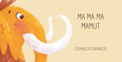 Alternative view 4 of Ma ma ma mamut / Ma ma ma mammoth