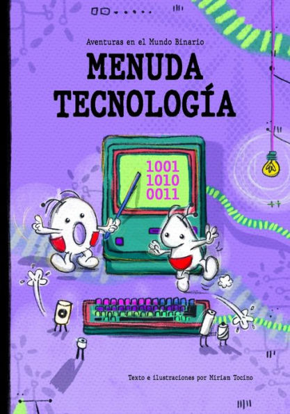 Aventuras en el Mundo Binario: Menuda Tecnologï¿½a