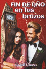 Fin de AÃ¯Â¿Â½o en tus brazos