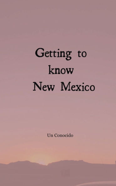 Getting to know New Mexico