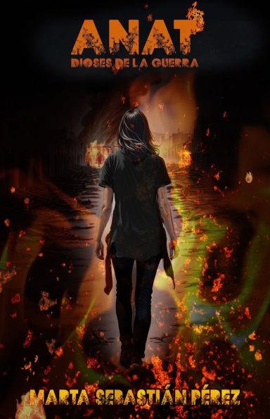 Anat, dioses de la guerra: (DistopÃ¯Â¿Â½a juvenil con romance y acciÃ¯Â¿Â½n)